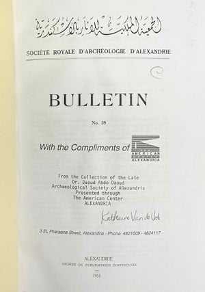 Bulletin de la Société Archéologique d'Alexandrie. Vol. 3 (1900), 11 (1909), 25 (1930), 29 (1934) to 47 (2003), partly XEROX.