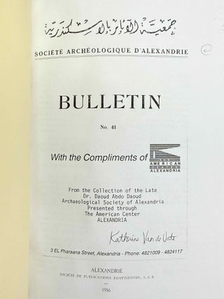 Bulletin de la Société Archéologique d'Alexandrie. Vol. 3 (1900), 11 (1909), 25 (1930), 29 (1934) to 47 (2003), partly XEROX.