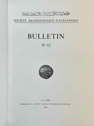 Bulletin de la Société Archéologique d'Alexandrie. Vol. 3 (1900), 11 (1909), 25 (1930), 29 (1934) to 47 (2003), partly XEROX.