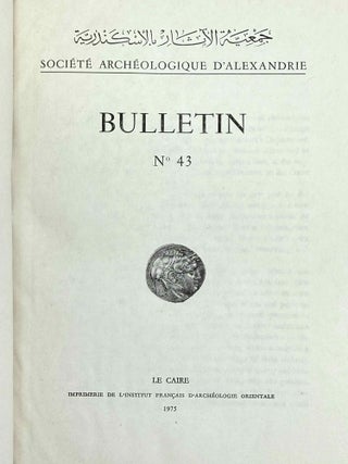 Bulletin de la Société Archéologique d'Alexandrie. Vol. 3 (1900), 11 (1909), 25 (1930), 29 (1934) to 47 (2003), partly XEROX.