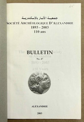 Bulletin de la Société Archéologique d'Alexandrie. Vol. 3 (1900), 11 (1909), 25 (1930), 29 (1934) to 47 (2003), partly XEROX.