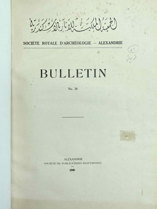 Bulletin de la Soci&eacute;t&eacute; Arch&eacute;ologique d'Alexandrie. Vol. 38 (1949).[newline]M14392a-02.jpeg