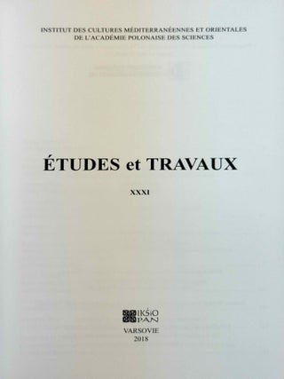 Etudes et Travaux. Travaux du Centre d'Arch&eacute;ologie M&eacute;diterran&eacute;enne de l'Acad&eacute;mie Polonaise des Sciences. Volumes 1 (1966) to 31 (2018). Missing volume 8 and with volume 9 in XEROX.[newline]M14394-07.jpeg