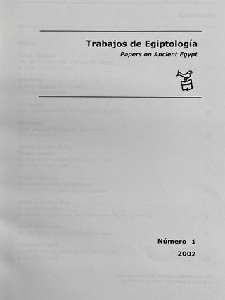 Trabajos de Egiptolog&iacute;a. Papers on Ancient Egypt. Vol. 1 (2002) to 7 (2016).