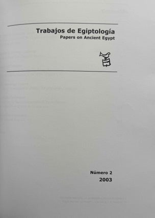 Trabajos de Egiptología. Papers on Ancient Egypt. Vol. 1 (2002) to 7 (2016).