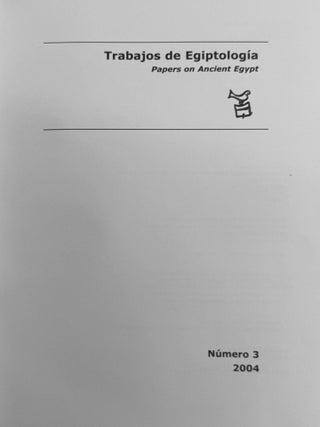 Trabajos de Egiptolog&iacute;a. Papers on Ancient Egypt. Vol. 1 (2002) to 7 (2016).