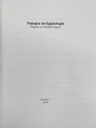 Trabajos de Egiptología. Papers on Ancient Egypt. Vol. 1 (2002) to 7 (2016).