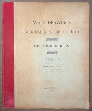 Item #M14410a Wall drawings and monuments of El Kab. Vol. IV: The tomb of Renni. TYLOR Joseph...