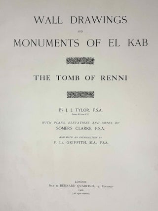 Wall drawings and monuments of El Kab. Vol. IV: The tomb of Renni.