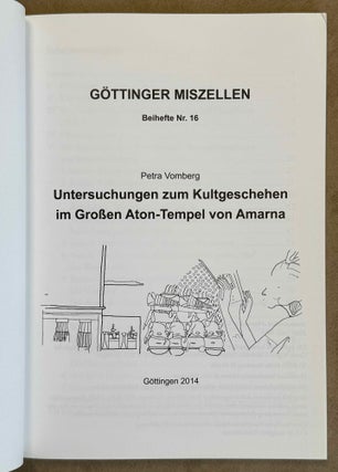 Untersuchungen zum Kultgeschehen im Grossen Aton-Tempel von Amarna