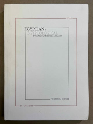 Egyptian & Egyptological Documents, Archives, Libraries (EDAL). Vol. I (2009) to IV (2013/2014).[newline]M14414-26.jpeg