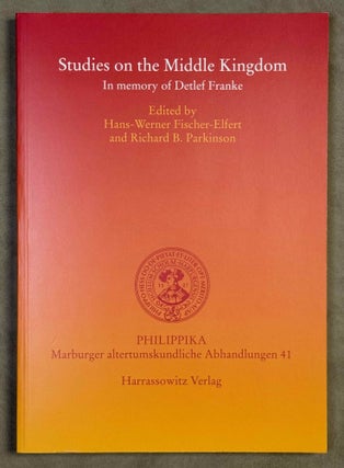 Item #M14434 Studies on the Middle Kingdom in memory of Detlef Franke. FRANKE Detlef -...