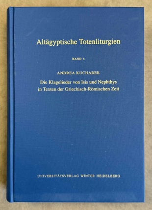 Item #M14437 Altägyptische Totenliturgien. Band 4: Die Klagelieder von Isis und Nephthys in...