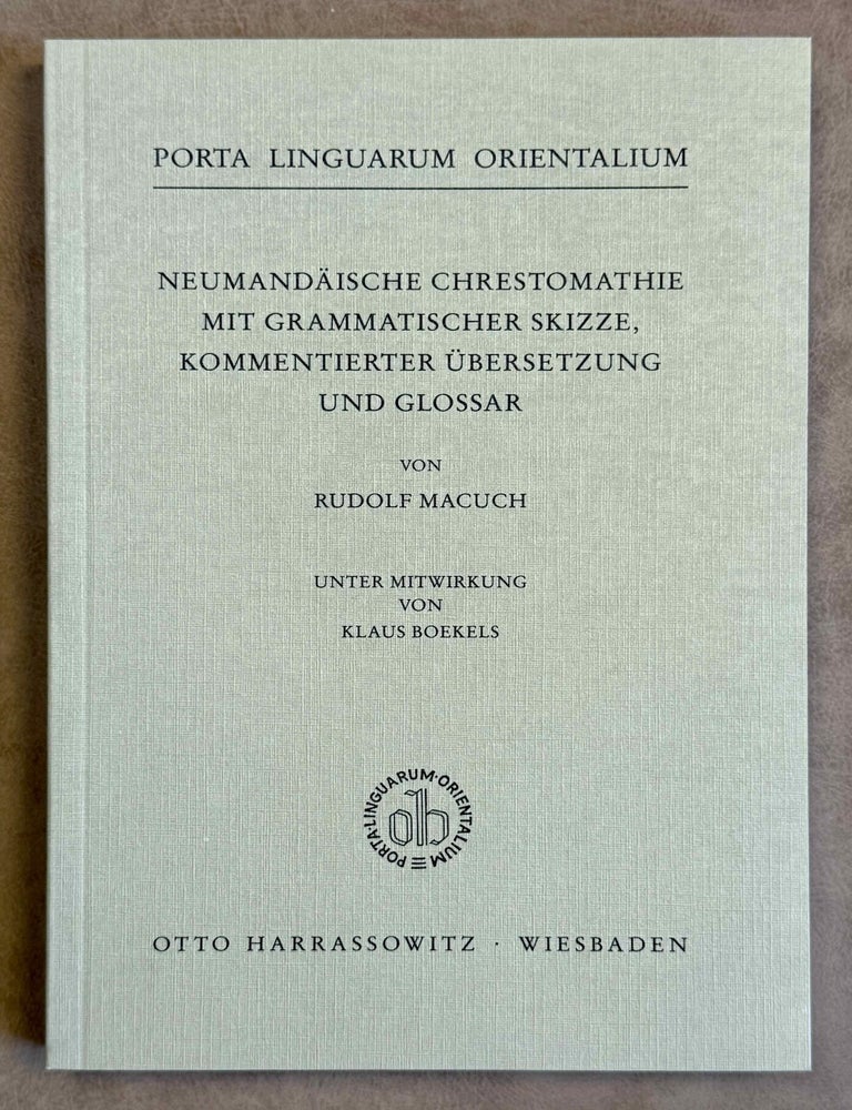 Item #M14441 Neumand&auml;ische Chrestomathie. Mit grammatischer Skizze, kommentierter &Uuml;bersetzung und Glossar. MACUCH Rudolf - BOEKELS Klaus.[newline]M14441-00.jpeg