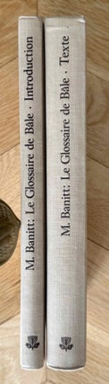 Item #M14455 Le glossaire de Bâle. Tome I: Introduction. Tome II: Texte (complete set). BANITT...