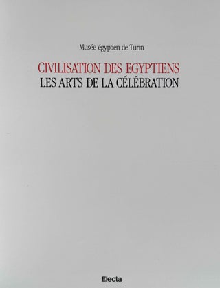 Musée égyptien de Turin. Civilisation des Egyptiens. Vol. 1: La vie quotidienne. Vol. 2: Les croyances religieuses. Vol. 3: Les arts de la célébration (complete set)