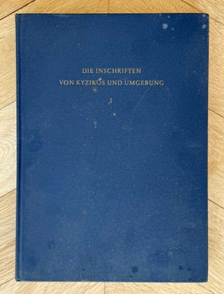 Item #M14490 Die Inschriften von Kyzikos und Umgebung. Vol. I: Grabtexte. SCHWERTHEIM Elmar