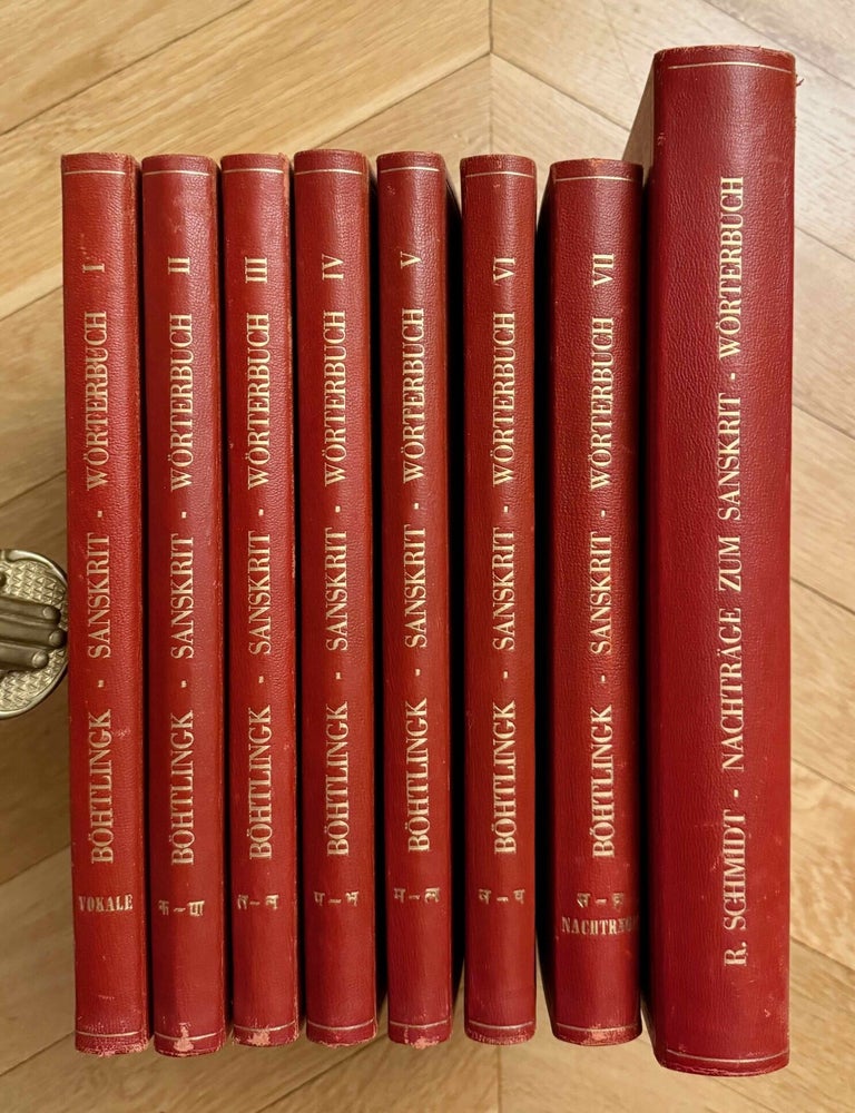Item #M14497 Sanskrit-W&ouml;rterbuch in k&uuml;rzerer Fassung (6 volumes) + 2 volumes of Nachtr&auml;ge (complete set). B&Ouml;HTLINGK Otto - SCHMIDT Richard.