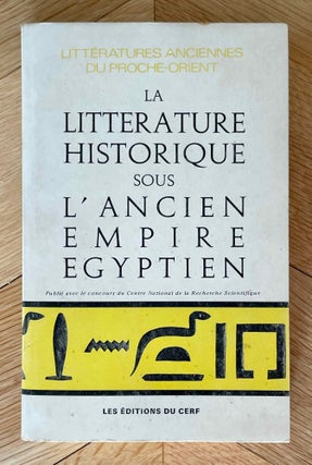 Item #M1449c La littérature historique sous l'Ancien Empire égyptien. ROCCATI Alessandro