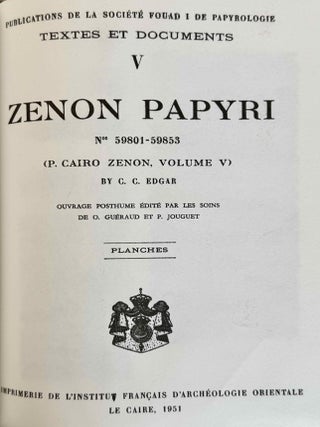 Zenon papyri. Catalogue G&eacute;n&eacute;ral du Mus&eacute;e du Caire and Publications de la Soci&eacute;t&eacute; Fouad Ier de Papyrologie. Volumes I to V (complete set).[newline]M14502-43.jpeg