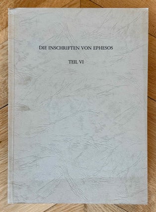 Item #M14512 Die Inschriften von Ephesos. Teil VI. Nr. 2001 - 2958 (Repertorium). MERKELBACH...