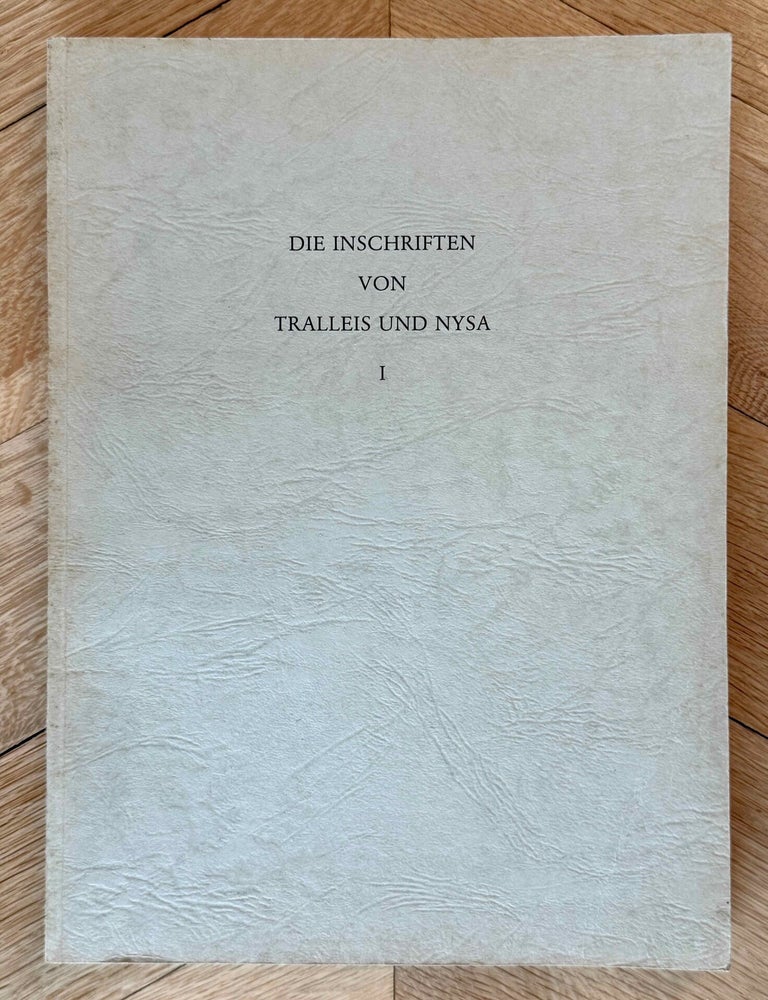 Item #M14515 Die Inschriften von Tralleis und Nysa. Vol. I: Die Inschriften von Tralleis. POLJAKOV Fjodor B.