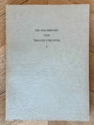 Item #M14515 Die Inschriften von Tralleis und Nysa. Vol. I: Die Inschriften von Tralleis....