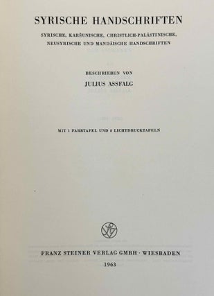 Syrische Handschriften. Teil 1: Syrische, karsunische, christlich-palästinische, neusyrische und mandäische Handschriften.