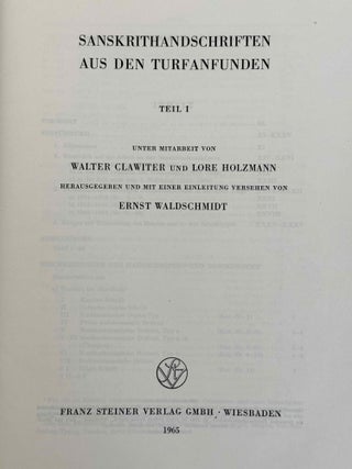 Sanskrithandschriften aus den Turfanfunden. Vol. 1. Vol. 2: Faksimile-Wiedergaben einer Auswahl von Vinaya- und Sutrahandschriften nebst einer Bearbeitung davon noch nicht publizierter St&uuml;cke. Vol. 3: Katalognummern 802-1014.