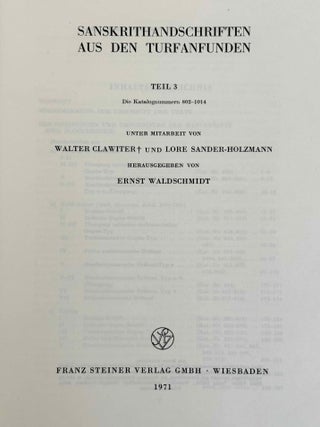 Sanskrithandschriften aus den Turfanfunden. Vol. 1. Vol. 2: Faksimile-Wiedergaben einer Auswahl von Vinaya- und Sutrahandschriften nebst einer Bearbeitung davon noch nicht publizierter St&uuml;cke. Vol. 3: Katalognummern 802-1014.