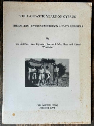 Item #M14532 The fantastic years on Cyprus. The Swedish Cyprus expedition and its members....[newline]M14532-00.jpeg