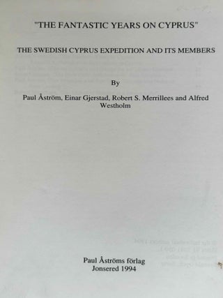 The fantastic years on Cyprus. The Swedish Cyprus expedition and its members.[newline]M14532-01.jpeg