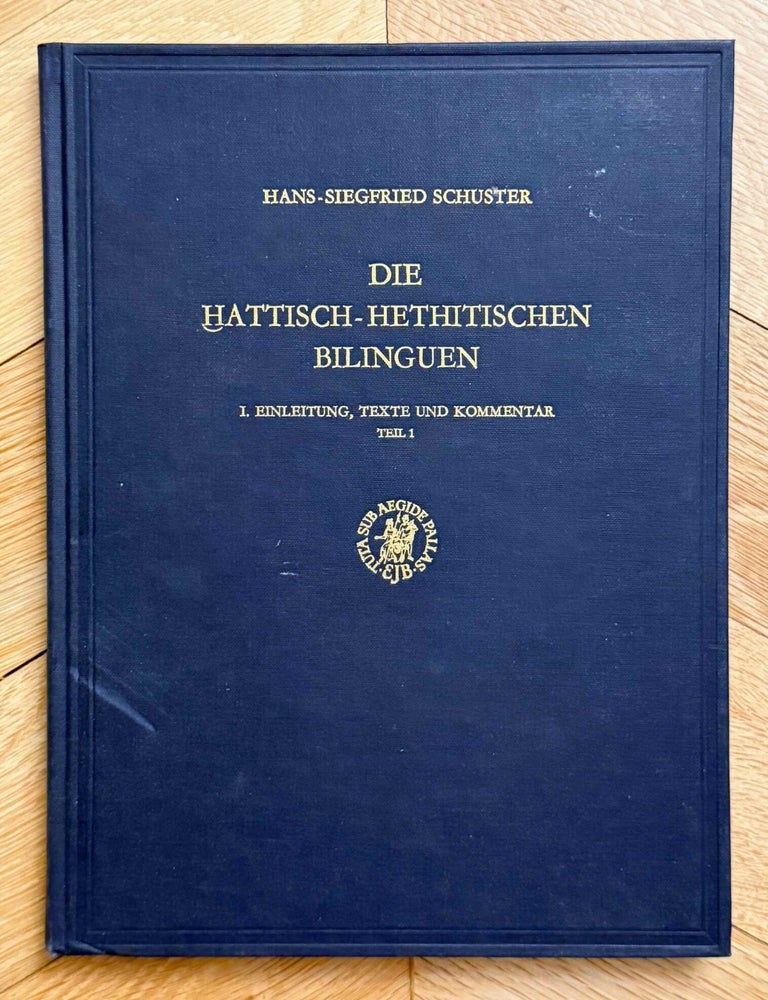 Item #M14548 Die hattisch-hethitischen Bilinguen. SCHUSTER Hans Siegfried.