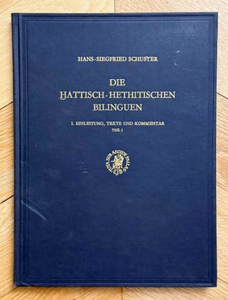 Item #M14548 Die hattisch-hethitischen Bilinguen. SCHUSTER Hans Siegfried