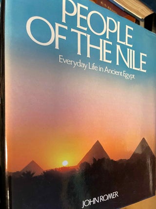 Item #M1457b People of the Nile. Everyday life in Ancient Egypt. ROMER John