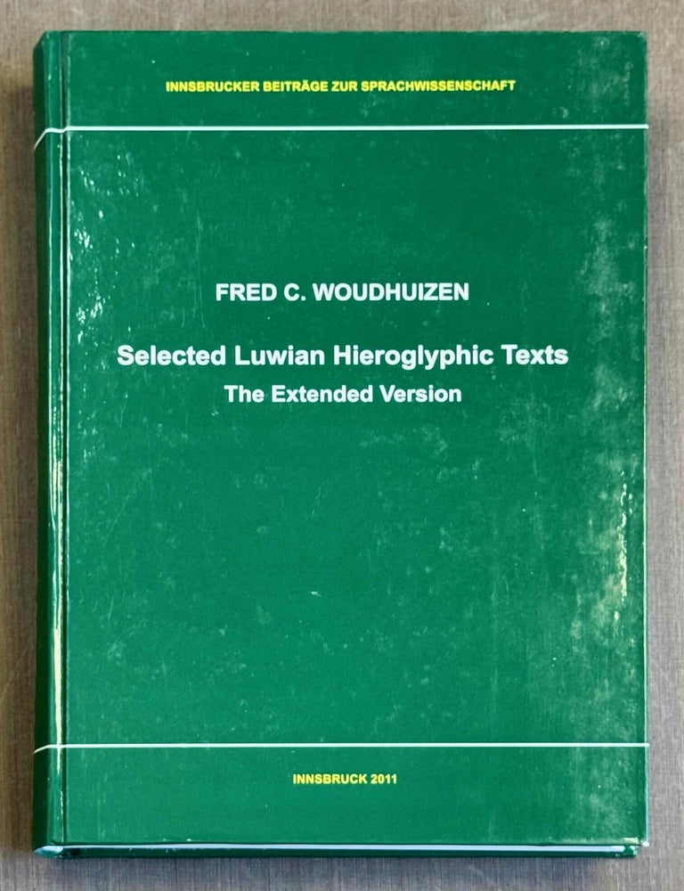 Item #M14624 Selected Luwian hieroglyphic texts. The extended version. WOUDHUIZEN Fred.