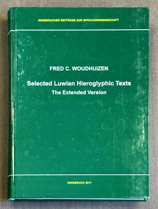 Item #M14624 Selected Luwian hieroglyphic texts. The extended version. WOUDHUIZEN Fred