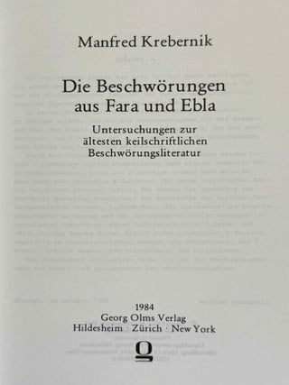 Die Beschw&ouml;rungen aus Fara und Ebla. Untersuchungen zur &auml;ltesten keilschriftlichen Beschw&ouml;rungsliteratur.