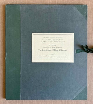 Vol. I: The inscription of Sar-Mashad. Vol. II: The inscription of Naqs-i Rustam.