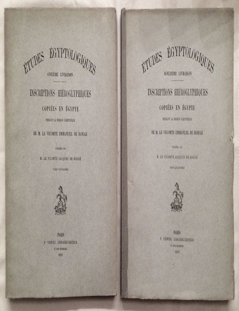 Item #M1464 Inscriptions hi&eacute;roglyphiques copi&eacute;es en Egypte pendant la Mission scientifique de M. le vicomte Emmanuel de Roug&eacute;, vol. 1, 2, 3 & 4 (complete set). ROUG&Eacute; Emmanuel, de.