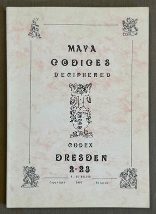 Item #M14655 Maya Codices deciphered. Codex Dresden 2-23. BELDER René, de