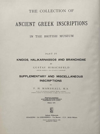The collection of ancient Greek inscriptions in the British Museum. Vol. I: Attika. Vol. II. Vol. III: Priene, Iasos and Ephesos. Vol. IV: Knidos, Halikarnassos and Branchidae. Supplementary and miscellaneous inscriptions. (complete set)[newline]M14660-13.jpeg