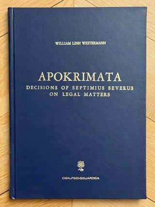 Item #M14699 Apokrimata. Decisions of Septimius Severus on legal matters. WESTERMANN William Linn[newline]M14699-00.jpeg