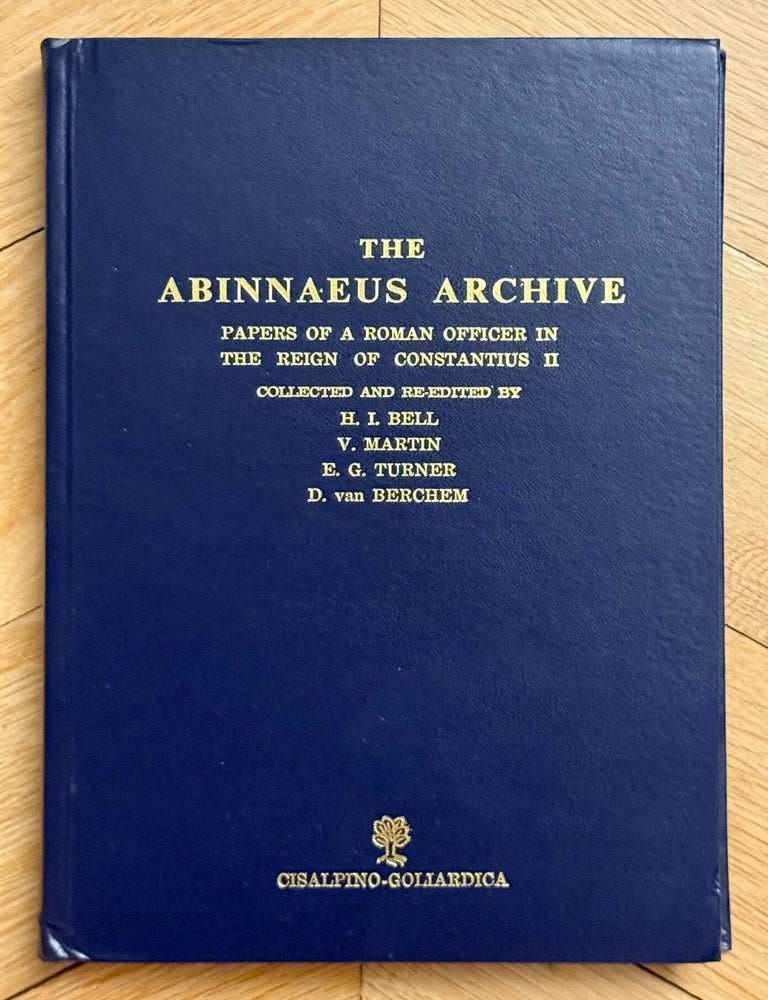 Item #M14701 The Abinnaeus archive. Papers of a Roman officer in the reign of Constantius II. BELL H. Idris et alii.[newline]M14701-00.jpeg