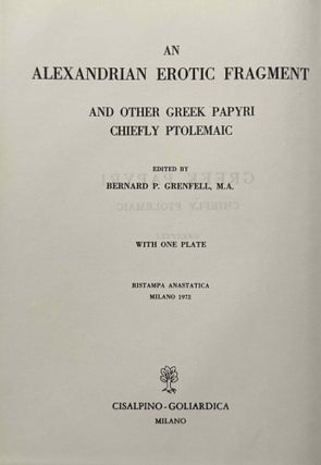 An Alexandrian erotic fragment and other Greek papyri chiefly ptolemaic. With one plate.