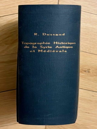 Item #M14708 Topographie historique de la Syrie antique et m&eacute;di&eacute;vale. DUSSAUD Ren&eacute[newline]M14708-00.jpeg