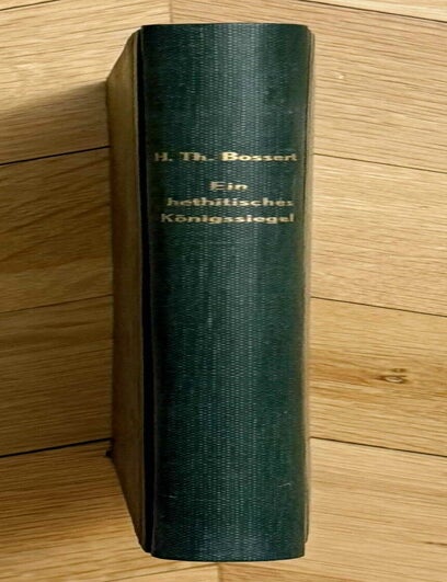 Item #M14711 Ein hethitisches K&ouml;nigssiegel. Neue Beitr&auml;ge zur Geschichte und Entzifferung der hethitischen Hieroglyphenschrift. BOSSERT Helmut Theodor.[newline]M14711-00.jpeg
