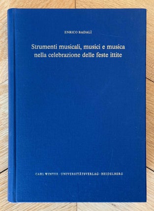 Item #M14720 Strumenti musicali, musici e musica nella celebrazione delle feste ittite. BADALI...