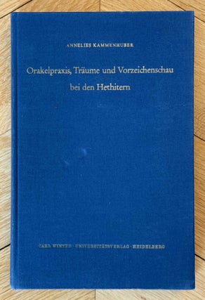Item #M14722 Orakelpraxis, Träume und Vorzeichenschau bei den Hethitern. KAMMENHUBER Annelies
