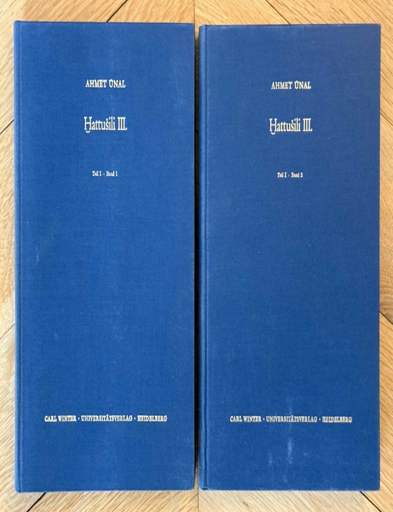 Item #M14725 Hattusili III. Teil I: Hattusili bis zu seiner Thronbesteigung. Band 1: Historischer Abriss. Band 2: Quellen und Indices (complete set). &Uuml;NAL Ahmet.